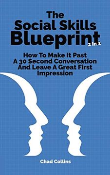 portada The Social Skills Blueprint 2 in 1: How to Make it Past a 30 Second Conversation and Leave a Great First Impression (in English)