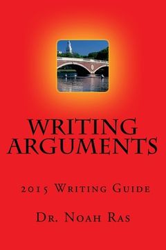 portada Writing Arguments 2015 Writing Guide (en Inglés)