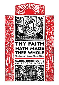 portada Thy Faith Hath Made Thee Whole: The Integrity Years (1946-1956) (5) (Collected Works) 