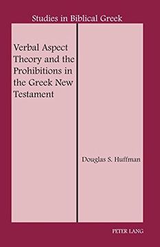 portada Verbal Aspect Theory and the Prohibitions in the Greek New Testament (Studies in Biblical Greek)