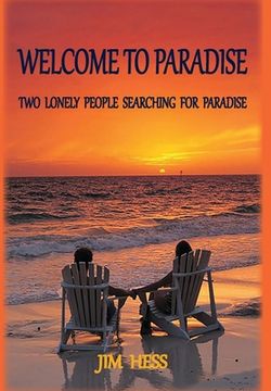 portada Welcome to Paradise: Two Lonely People Searching for Paradise (en Inglés)