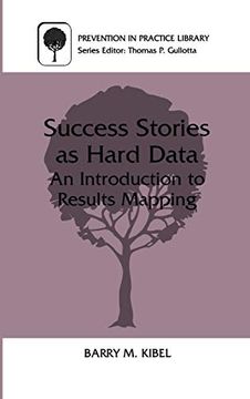 portada Success Stories as Hard Data: An Introduction to Results Mapping (Prevention in Practice Library) (en Inglés)