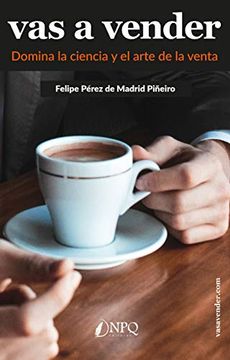 portada Vas a Vender: Domina la Ciencia y el Arte de la Venta