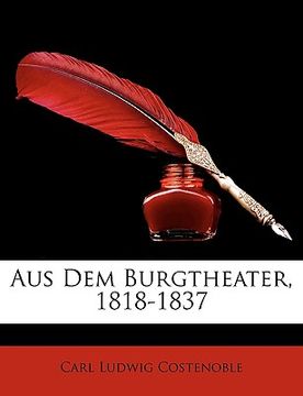 portada Aus Dem Burgtheater, 1818-1837 (en Alemán)