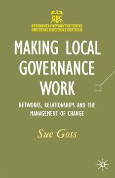 portada Making Local Governance Work: Networks, Relationships and the Management of Change (Government Beyond the Centre) (en Inglés)