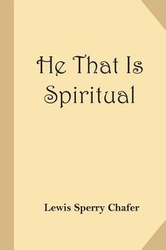 portada He That Is Spiritual (en Inglés)