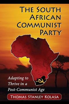 portada The South African Communist Party: Adapting to Thrive in a Post-Communist Age