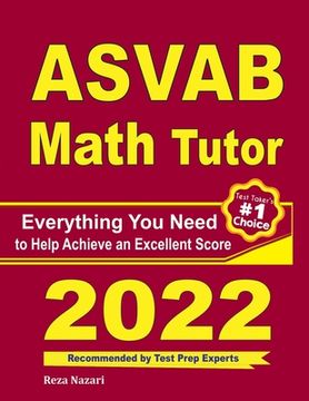 portada ASVAB Math Tutor: Everything You Need to Help Achieve an Excellent Score (en Inglés)