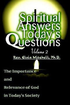 portada spiritual answers today's questions volume ii: the importance and relevance of god in today's society (en Inglés)