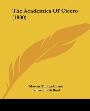 portada the academics of cicero (1880) (en Inglés)