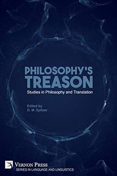 portada Philosophy's Treason: Studies in Philosophy and Translation (Series in Language and Linguistics) (in English)