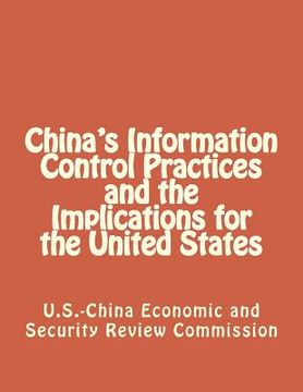 portada China's Information Control Practices and the Implications for the United States (en Inglés)