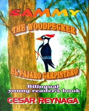 portada Sammy the woodpecker: Sammy el pajaro carpintero (en Inglés)