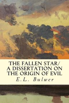 portada The Fallen Star/ A Dissertation on the Origin of Evil (en Inglés)