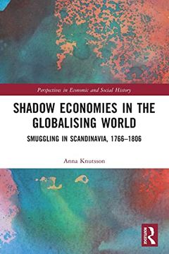 portada Shadow Economies in the Globalising World (Perspectives in Economic and Social History) (en Inglés)