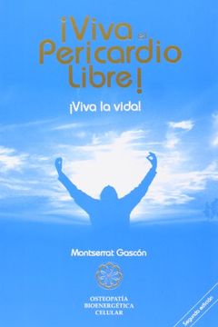 portada Viva el Pericardio Libre! -¡ Viva la Vida!