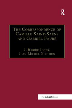 portada The Correspondence of Camille Saint-Saëns and Gabriel Fauré