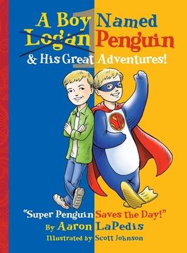 portada A Boy Named Penguin: His Great Adventures! (en Inglés)