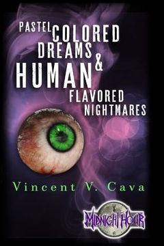 portada Pastel Colored Dreams & Human Flavored Nightmares (en Inglés)
