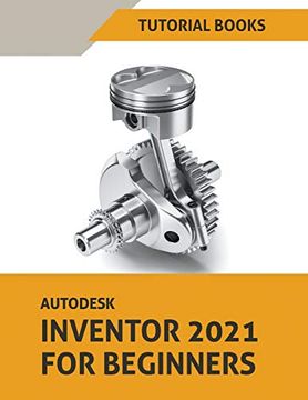 portada Autodesk Inventor 2021 for Beginners (en Inglés)