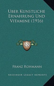 portada Uber Kunstliche Ernahrung Und Vitamine (1916) (en Alemán)