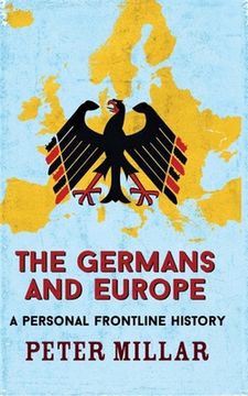 portada The Germans and Europe: A Personal Frontline History