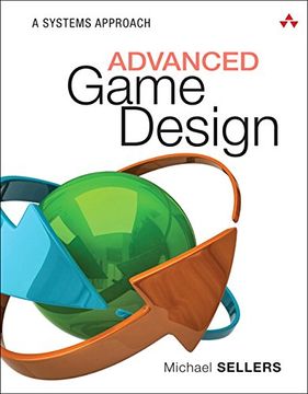portada Advanced Game Design: A Systems Approach (Game Design and Development) (en Inglés)