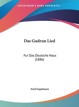 portada Das Gudrun Lied: Fur Das Deutsche Haus (1886) (en Alemán)