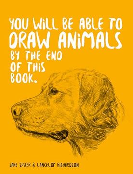 portada You Will be Able to Draw Animals by the end of This Book (en Inglés)