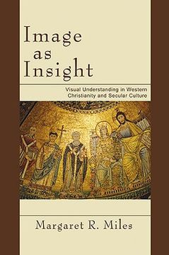 portada image as insight: visual understanding in western christianity and secular culture (en Inglés)