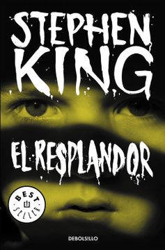 Libro El Resplandor, Stephen King, ISBN 9788490328729. Comprar en Buscalibre