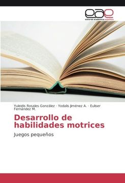 portada Desarrollo de Habilidades Motrices: Juegos Pequeños (in Spanish)