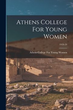 portada Athens College For Young Women; 1928-29 (en Inglés)