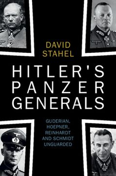 portada Hitler's Panzer Generals: Guderian, Hoepner, Reinhardt and Schmidt Unguarded (in English)
