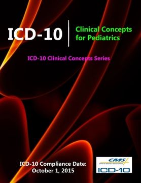 portada ICD-10: Clinical Concepts for Pediatrics (ICD-10 Clinical Concepts Series) (en Inglés)