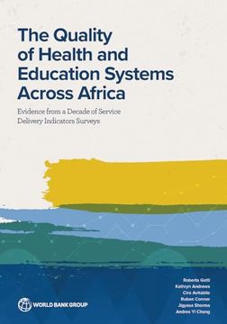 portada The Quality of Health and Education Systems Across Africa: Evidence From a Decade of Service Delivery Indicators Surveys
