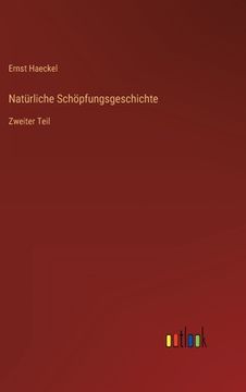 portada Natürliche Schöpfungsgeschichte: Zweiter Teil
