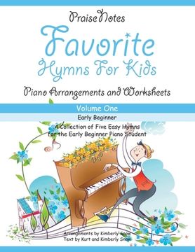 portada Favorite Hymns for Kids (Volume 1): A Collection of Five Easy Hymns for the Early Beginner Piano Student (in English)