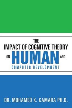 portada The Impact of Cognitive Theory on Human and Computer Development (en Inglés)