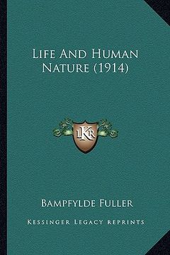 portada life and human nature (1914) (en Inglés)