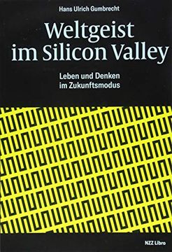 portada Weltgeist im Silicon Valley: Leben und Denken im Zukunftsmodus (en Alemán)