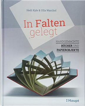 portada In Falten Gelegt: Handgemachte Bücher und Papierobjekte (en Alemán)
