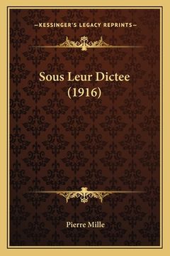 portada Sous Leur Dictee (1916) (in French)
