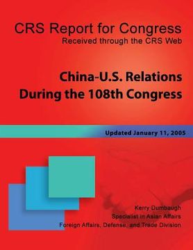 portada China-U.S. Relations During the 108th Congress (en Inglés)