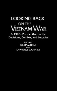 portada Looking Back on the Vietnam War: A 1990S Perspective on the Decisions, Combat, and Legacies (Contributions in Military Studies) (in English)
