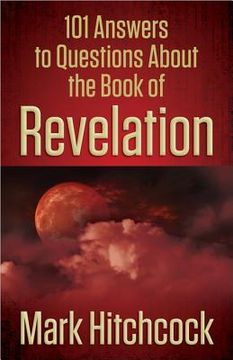 portada 101 answers to questions about the book of revelation (in English)
