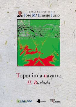 Obras Completas de José María Jimeno Jurío: Toponimia Navarra. II. Burlada: 41 (Obras Completas J. Mª Jimeno Jurío)