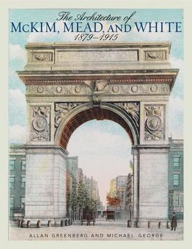 portada the architecture of mckim, mead, and white: 1879 1915 (in English)