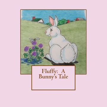 portada Fluffy: A Bunny's Tale (en Inglés)