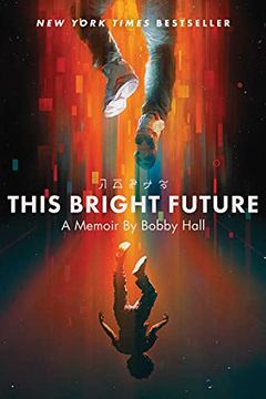 portada This Bright Future: A Memoir (en Inglés)
